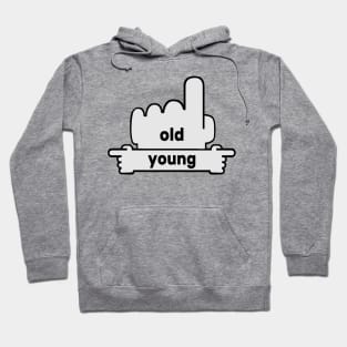 Hands Pointing - Text Art - Old and Young Hoodie